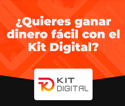 &iquest;Quieres ganar dinero f&aacute;cil con el Kit Digital?